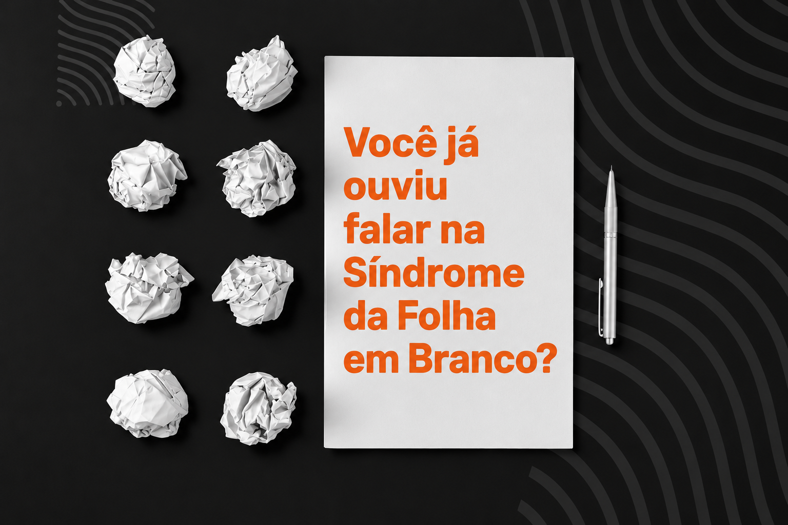 Você já ouviu falar na Síndrome da Folha em Branco?